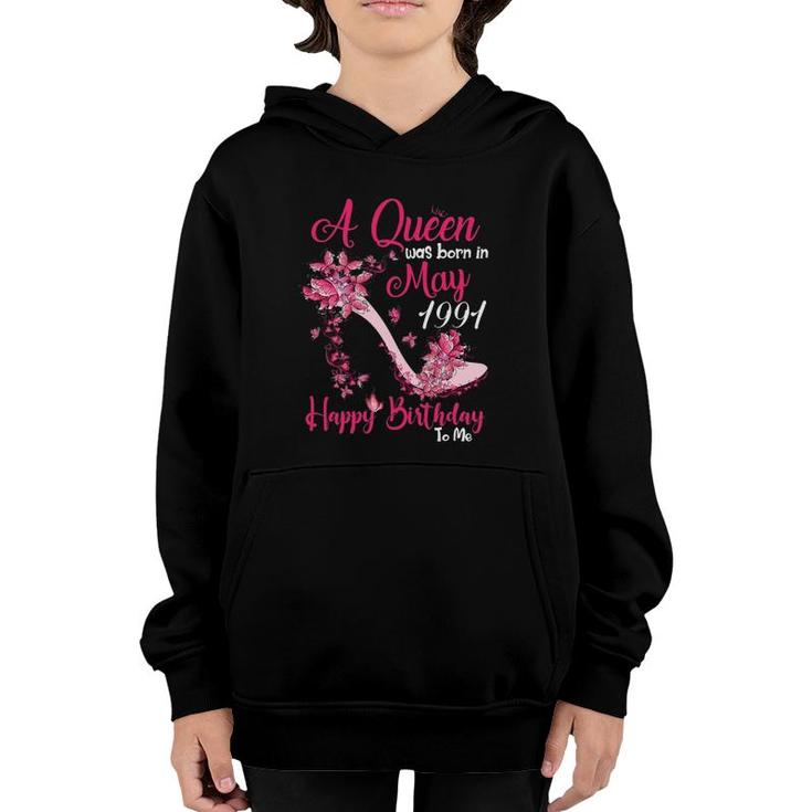 Womens A Queen Was Born In May 19911991 30 Birthday Gift Youth Hoodie