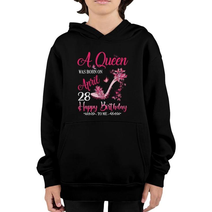 Womens A Queen Was Born On April 28 28Th April Birthday Youth Hoodie