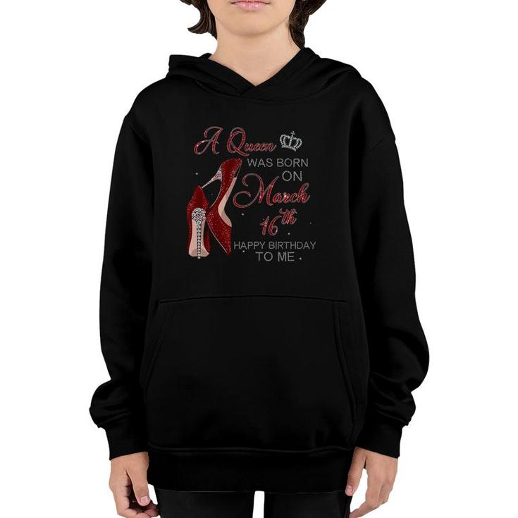 Womens A Queen Was Born On March 16Th Birthday Womens Gifts Pumps Youth Hoodie