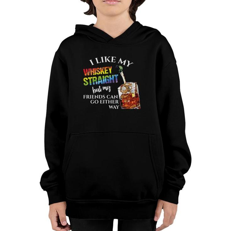 Womens I Like Whiskey Straight But My Friends Can Go Either Way Youth Hoodie