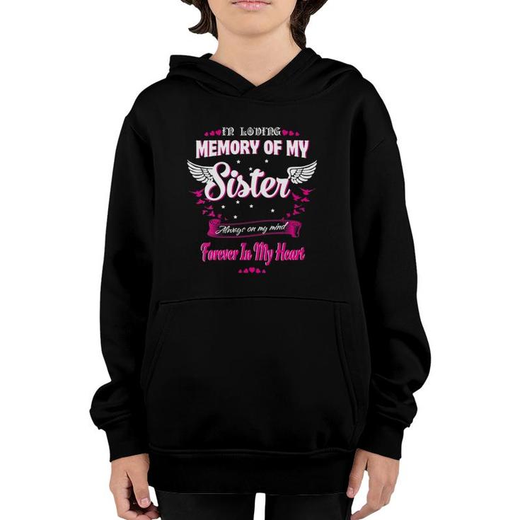 Womens In Loving Memory Of My Sister On My Mind Forever In My Heart Youth Hoodie