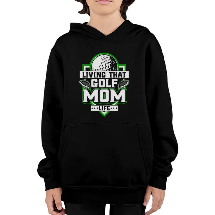 Womens Living That Golf Mom Life - Golfer Golfing Golf Lover Mother Youth Hoodie