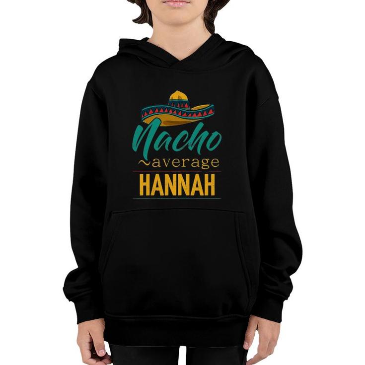 Womens Nacho Average Hannah Gift Funny Cinco De Mayo Sombrero Youth Hoodie