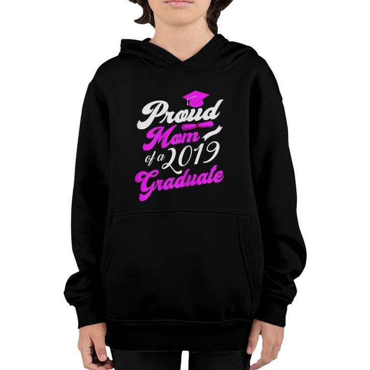 Womens Proud Mom Of A 2019 Graduate - Class Of 2019 Senior Youth Hoodie