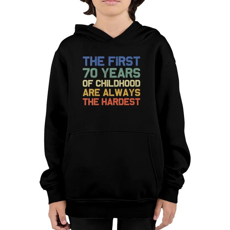Womens The First 70 Years Old 70Th Birthday Funny Joke Gag Gift V-Neck Youth Hoodie