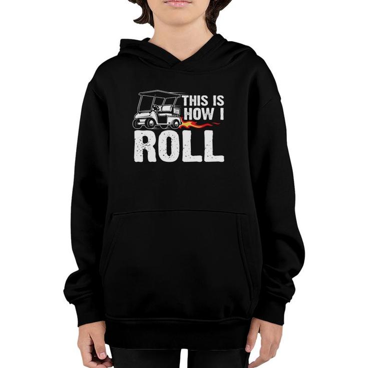 Womens This Is How I Roll Golf Cart Driver Golfing Golfer V-Neck Youth Hoodie