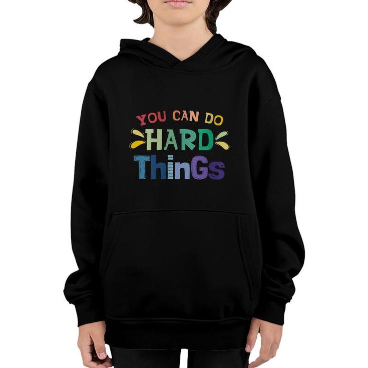 You Can Do Hard Things Inspirational Quote Motivation  Youth Hoodie