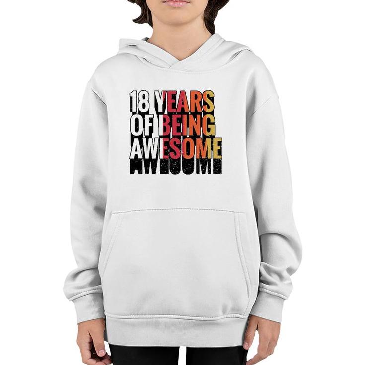 18 Years Of Being Awesome Gift 18 Years Old 18Th Birthday Youth Hoodie