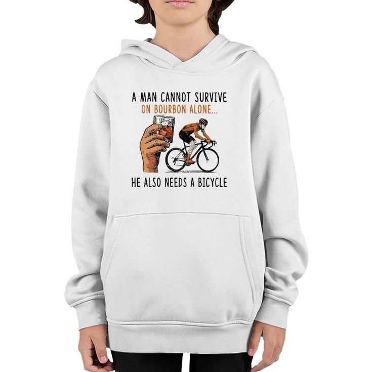 A Man Cannot Survive On Bourbon Alone He Also Needs Bicycle Youth Hoodie