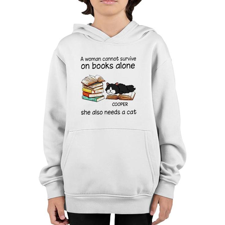 A Woman Cannot Survive On Books Alone She Also Needs A Cat Cooper Cat Youth Hoodie