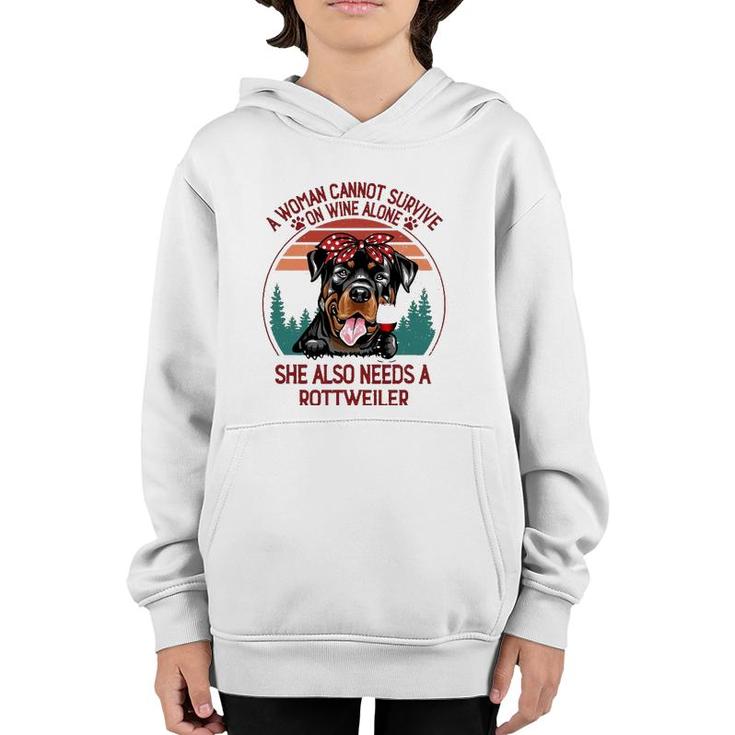 A Woman Cannot Survive On Wine Alone Rottweiler Dog Lover Youth Hoodie