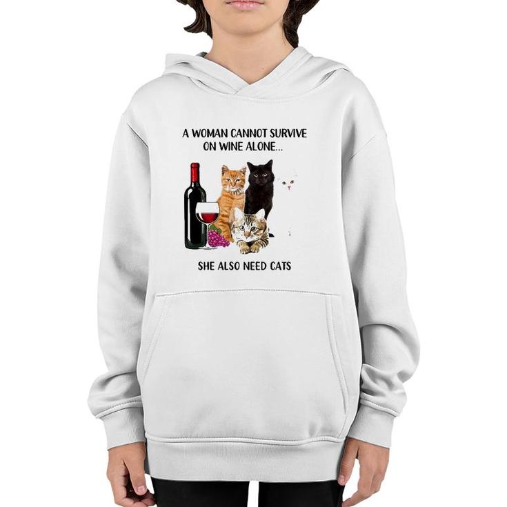 A Woman Cannot Survive On Wine Alone She Also Need Cats Youth Hoodie