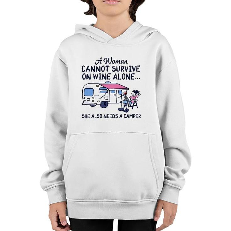 A Woman Cannot Survive On Wine Alone She Also Needs A Camper  Youth Hoodie