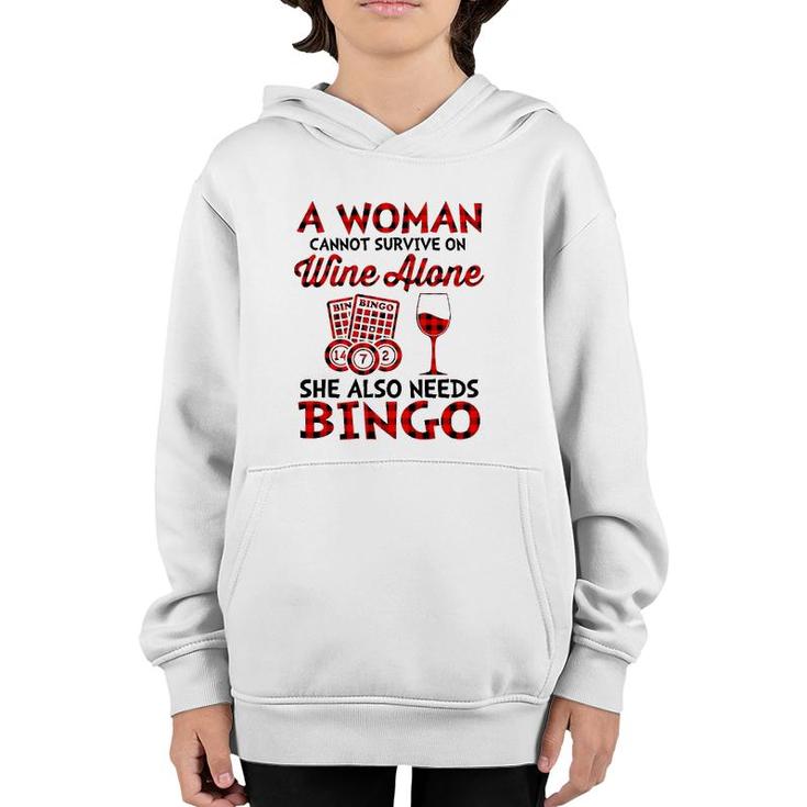 A Woman Cannot Survive On Wine Alone She Also Needs Bingo Youth Hoodie