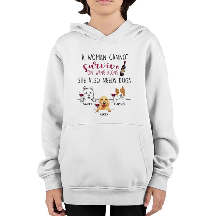 A Woman Cannot Survive On Wine Alone She Also Needs Dogs Santa Harley Grey Dog Name Youth Hoodie