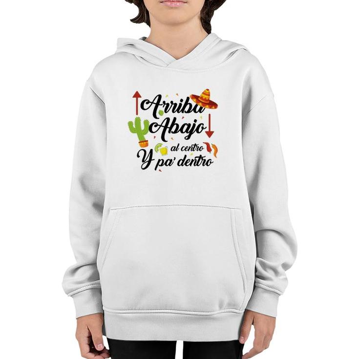 Arriba Abajo Al Centro Y Pa Dentro Funny Cinco De Mayo Youth Hoodie