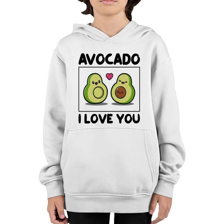 Avocado I Love You So Much Love Funny Avocado Youth Hoodie