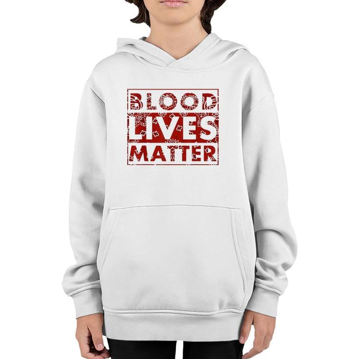 Blood Lives Matter Black Lives Matter Youth Hoodie