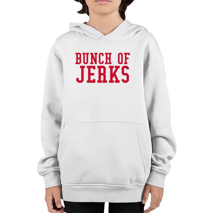Bunch Of Jerks Red Text Youth Hoodie