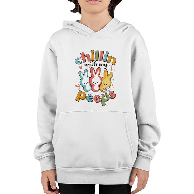 Chillin With My Peeps Bunny Easter Day Youth Hoodie