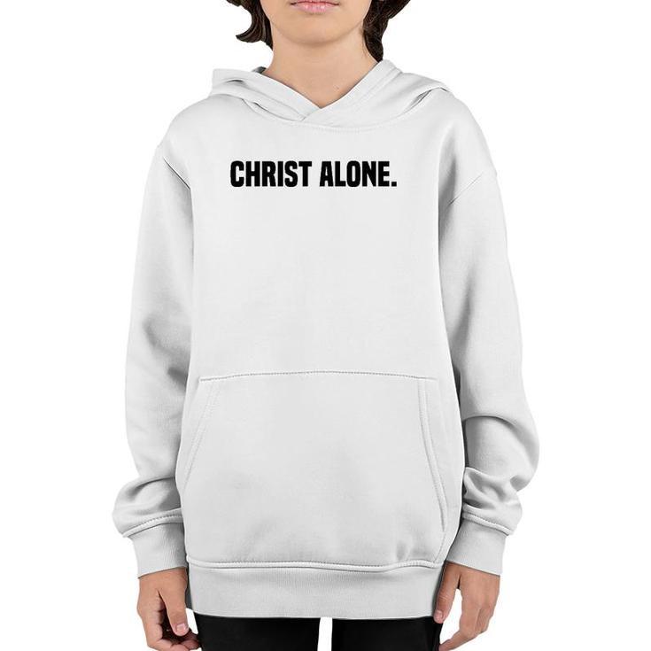 Christ Alone Christian Faith Youth Hoodie