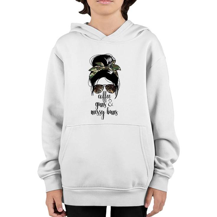 Coffee Guns And Messy Buns Coffee 2A Womens Gun Rights  Youth Hoodie