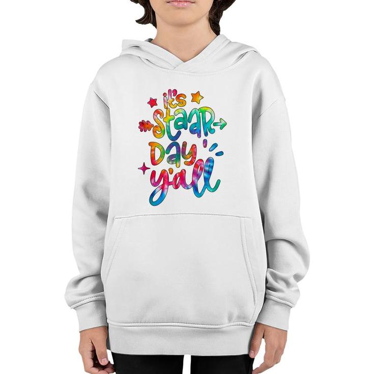 Colorful Its Staar Day Yall Test Day Testing Day  Youth Hoodie