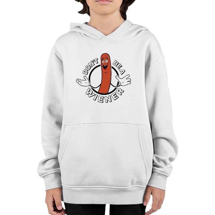 Dont Be A Wiener Funny Hotdog Youth Hoodie