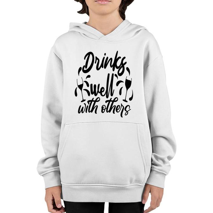 Drinks Well With Others Sarcastic Funny Quote Youth Hoodie