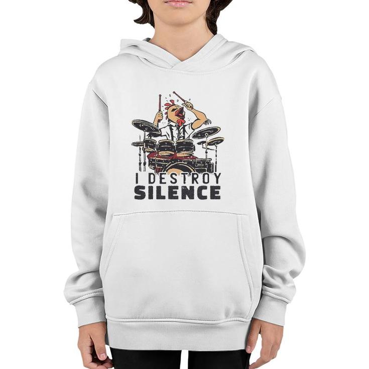 Funny Drummer Design I Destroy Silence Chicken Head Drums Youth Hoodie