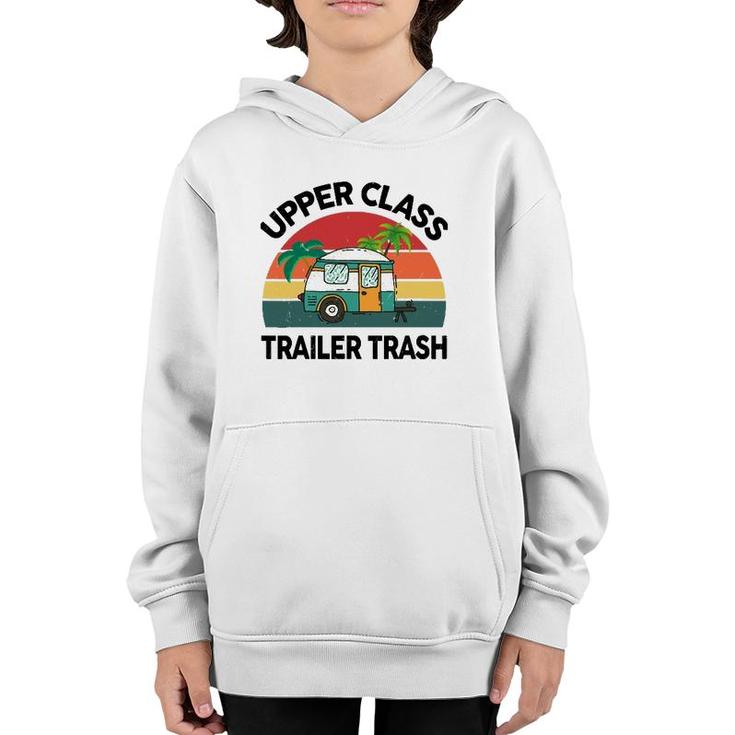 Funny Rv Camping Upper Class Trailer Trash Camper Motorhome Youth Hoodie