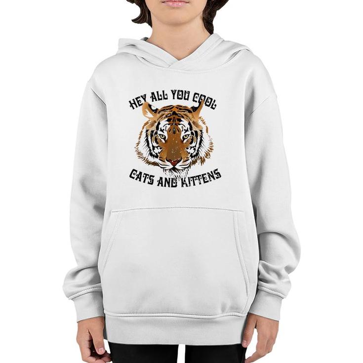Funny Vintage Hey All You Cool Cats And Kittens Youth Hoodie