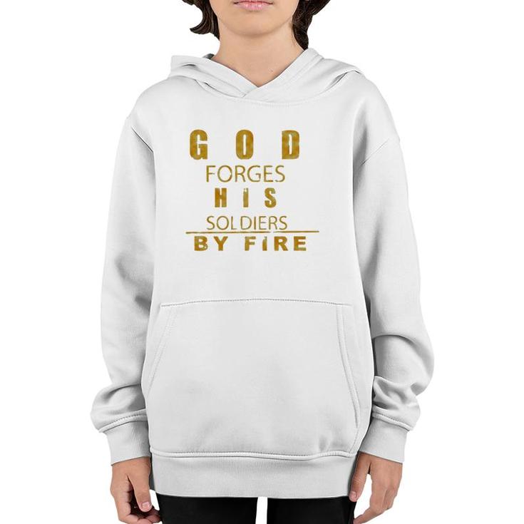 God Forges His Soldiers By Fire Youth Hoodie
