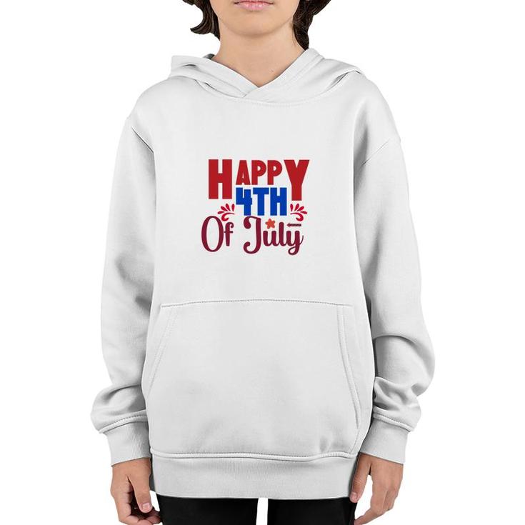 Happy 4Th Of July July Independence Day Red Happy 2022 Youth Hoodie