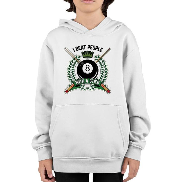 I Beat People With A Stick Pool Player Cute Billiards Gift Youth Hoodie