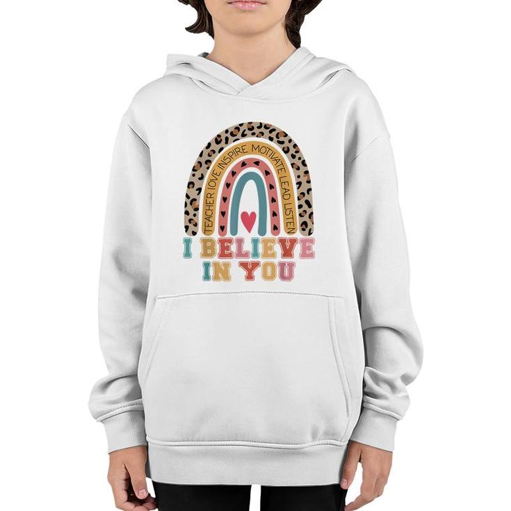 I Believe In You Rainbow Motivational Testing Day Teacher  Youth Hoodie
