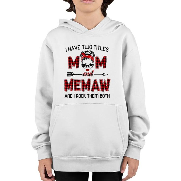 I Have Two Titles Mom And Memaw Wink Eye Woman Face Gift Youth Hoodie