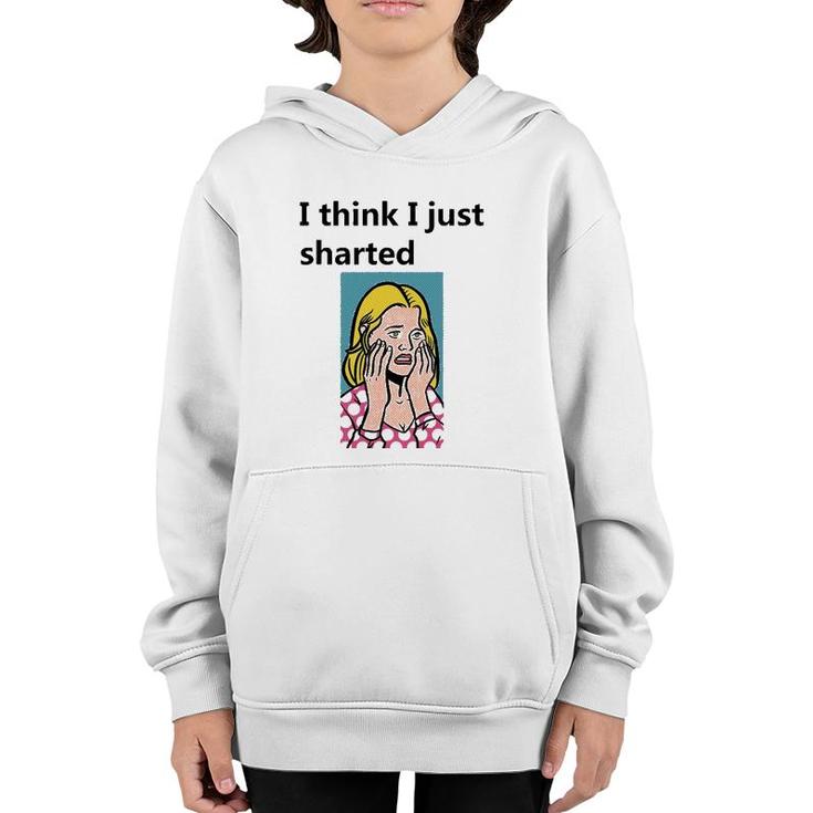 I Think I Just Sharted Youth Hoodie