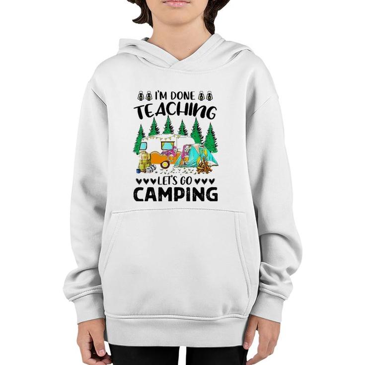 Im Done Teaching Lets Go Camping Flampingo Camping Youth Hoodie
