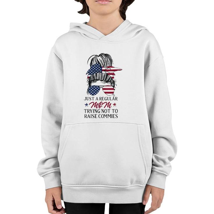 Just A Regular Mom Trying Not To Raise Communists Youth Hoodie