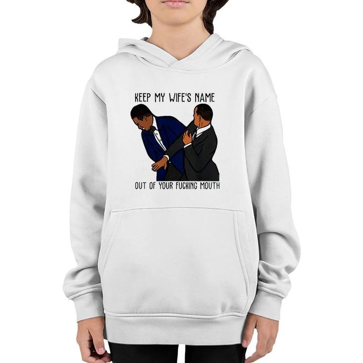 Keep My Wifes Name Out Of Your Fucking Mouth Classic Youth Hoodie
