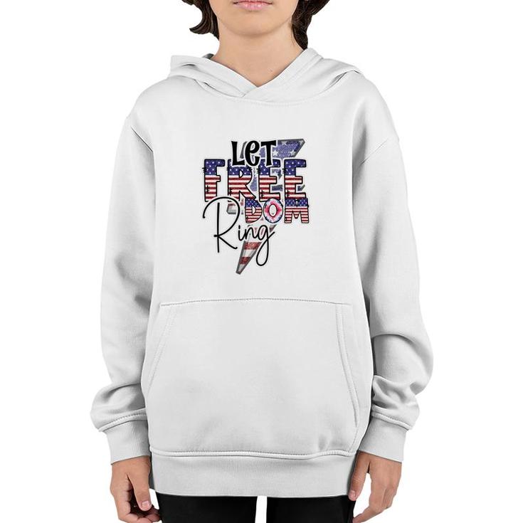 Let Freedom Ring  July Independence Day Usa 2022 Youth Hoodie
