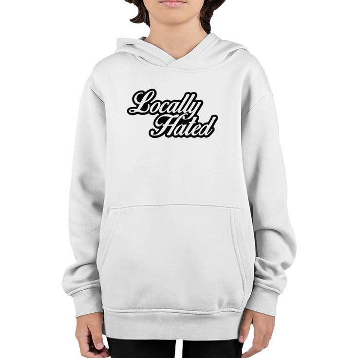 Locally Hated Script   Youth Hoodie