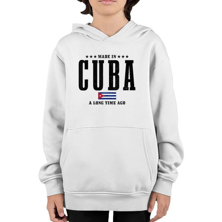 Made In Cuba A Long Time Ago Funny Cuban Pride Flag  Youth Hoodie