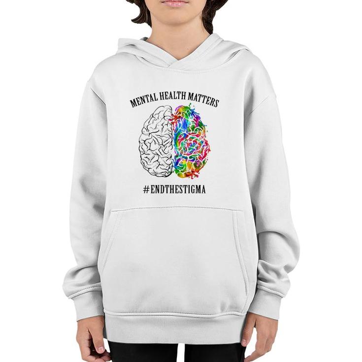 Mental Health Matters End The Stigma Mental Health Awareness Colorful Human Brain Youth Hoodie