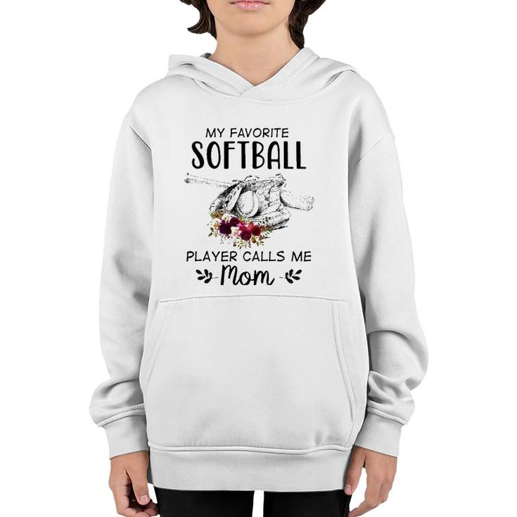 My Favorite Softball Player Calls Me Mom Softball Mom Youth Hoodie