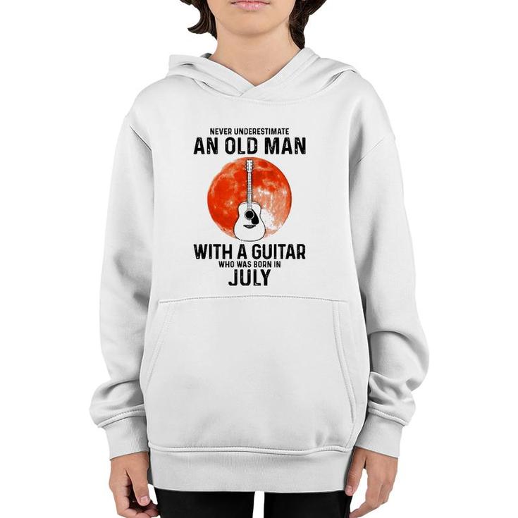 Never Underestimate An Old Man With A Guitar July Youth Hoodie