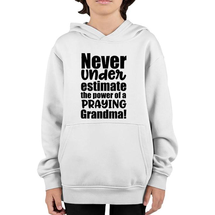Never Underestimate The Power Of A Praying Grandma Youth Hoodie