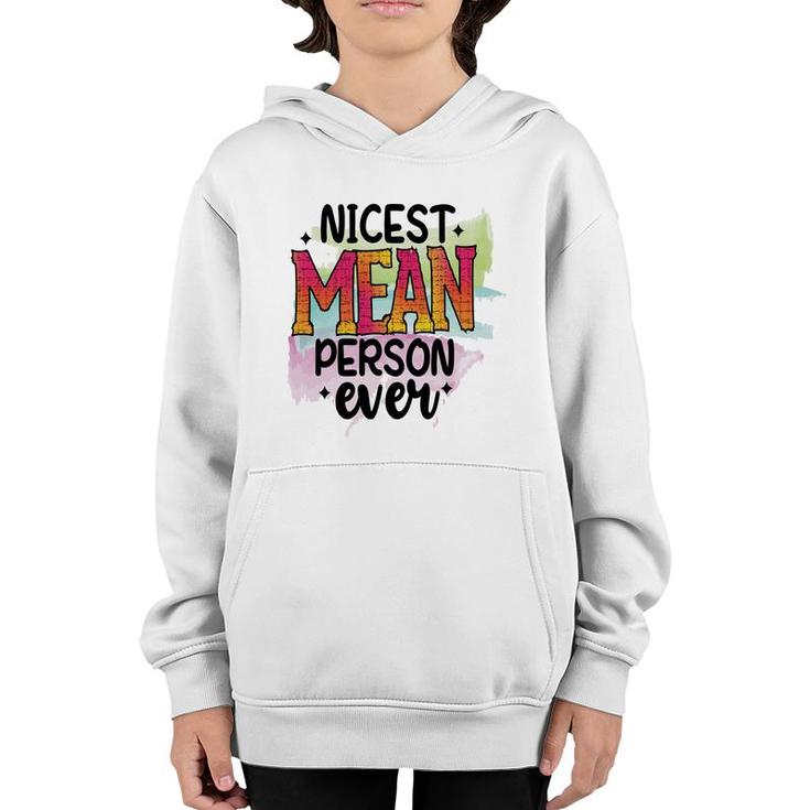 Nicest Mean Person Ever Sarcastic Funny Quote Youth Hoodie