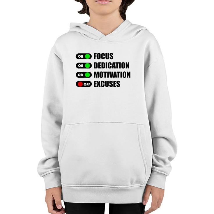 On Focus Dedication Motivation Off Excuses Youth Hoodie